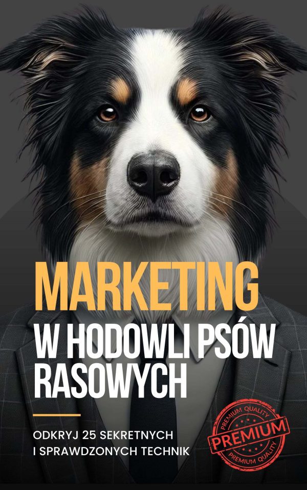 Marketing w hodowli psów rasowych - WERSJA PREMIUM